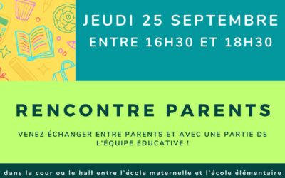 💬 RENCONTRE PARENTS 💬 jeudi 25 septembre à partir de 16H30